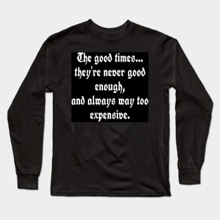 The Good Times Long Sleeve T-Shirt